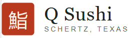 Q Sushi — Schertz, Texas